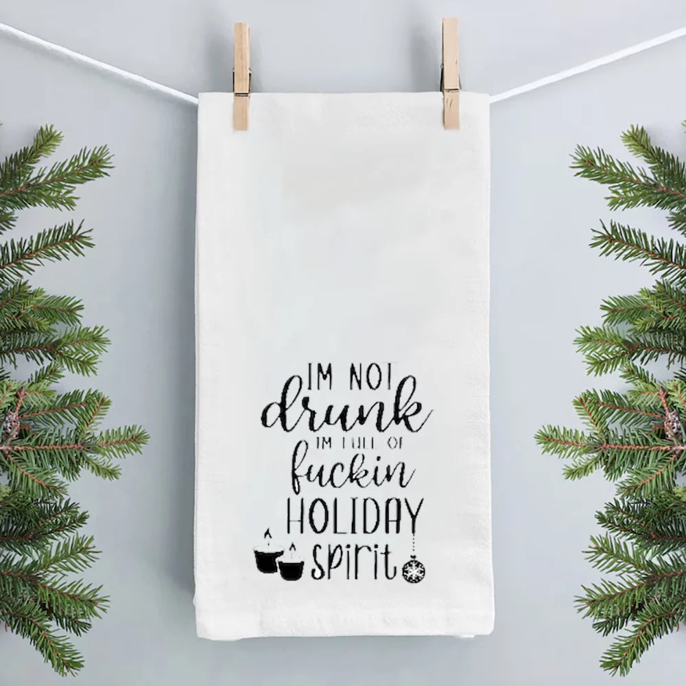 Funny Christmas Tea Towel, “I’m Not Drunk I’m Full of Holiday Spirit” Cotton Kitchen Towel, Humorous Flour Sack Towel for Holiday Home & Dining Decor